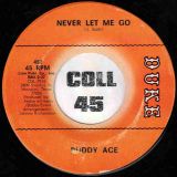 Buddy Ace – She’s My Baby b/w Never Let Me Go – Duke 7″