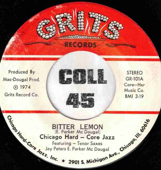 Chicago Hard - Core Jazz - Bitter Lemon b/w Foxxy Minor - Grits 7"