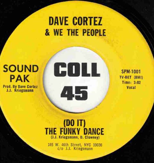Dave Cortez & We The People - (Do It) The Funky Dance b/w There's A New Man - Sound Pak 7"
