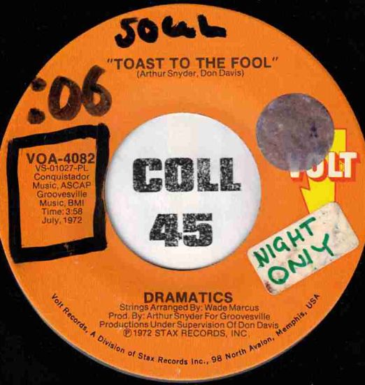 Dramatics - Toast To The Fool b/w Your Love Was Strange - Volt 7"