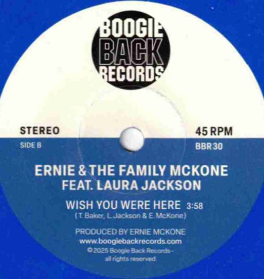Ernie&TheFamilyMcKoneFeatLauraJackson-WishYouWereHere-BoogieBackUK45LABELB01