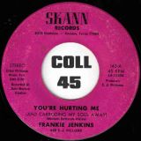 Frankie Jenkins And E. J. Williams – You’re Hurting Me b/w Bye Bye Baby – Skann 7″