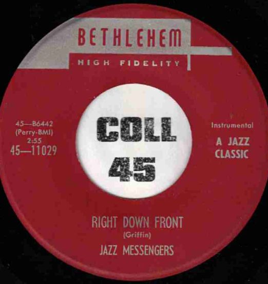 The Jazz Messengers - Right Down Front b/w Late Spring - Bethlehem 7"