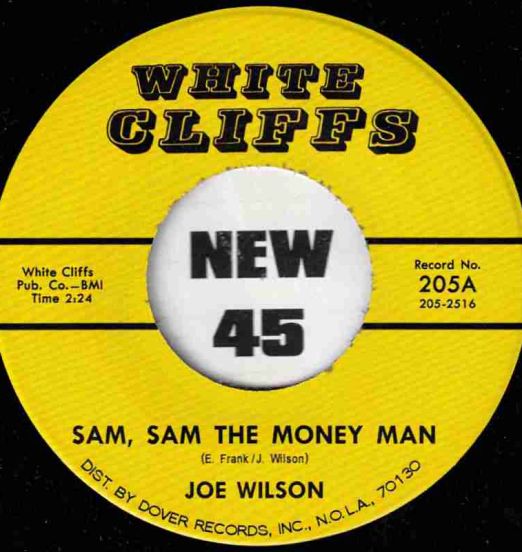 Joe Wilson - Sam, Sam The Money Man b/w Now You Want To Do Right - Tramp GER 7"