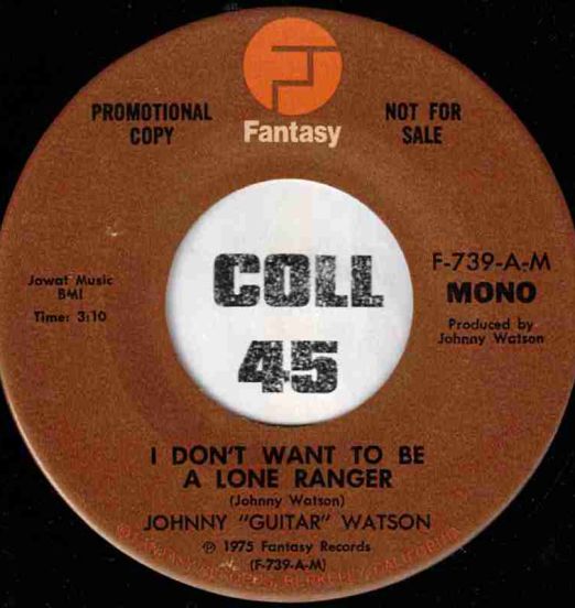 JohnnyGuitarWatson-IDontWannaBeALoneRangerLABELB