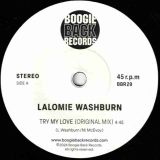 Lalomie Washburn – Try My Love (Original Mix) b/w Boogie Back Mix – Boogie Back UK 7″