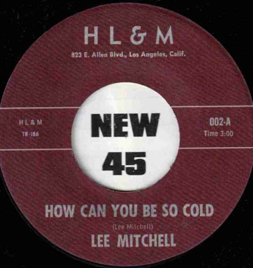 Lee Mitchell - How Can You Be So Cold b/w Unique - Tramp GER 7"