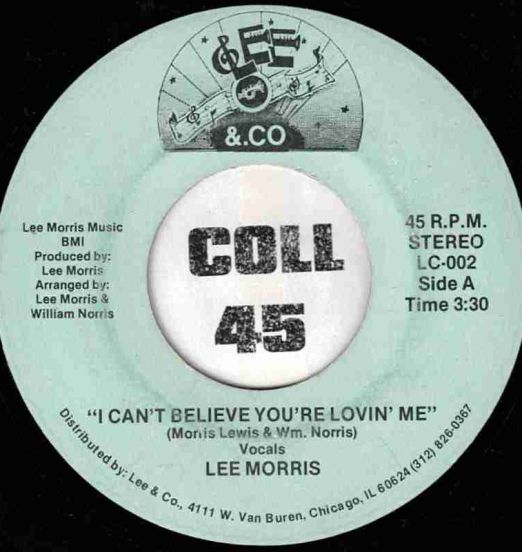 Lee Morris - I Can't Believe You're Lovin' Me b/w Instrumental - Lee & Co 7"
