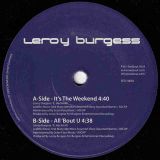 Leroy Burgess – It’s The Weekend b/w All ‘Bout U – Sedsoul GER 7″