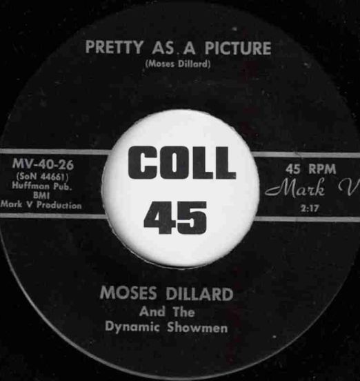 Moses Dillard And The Dynamic Showmen - Pretty As A Picture b/w Go Way Baby - Mark V 7"
