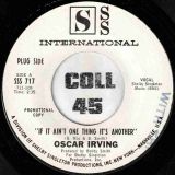 Oscar Irving – If It Aint One Thing It’s Another b/w Same – SSS International DJ 7″