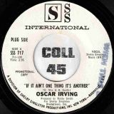 Oscar Irving – If It Aint One Thing It’s Another b/w Same – SSS International DJ 7″