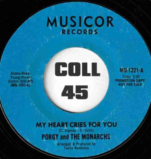 Porgy & The Monarchs - My Heart Cries For You b/w Think Twice Before You Walk Away - Musicor DJ 7"
