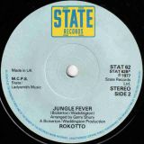 Rokotto – Boogie On Up b/w Jungle Fever – State UK 7″