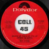 Roy Ayers – What You Won’t Do For Love b/w Shack Up, Pack Up, It’s Up (When I’m Gone) – Polydor 7″