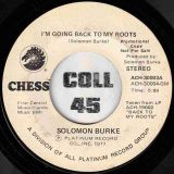 Solomon Burke – I’m Going Back To My Roots b/w Same – Chess DJ 7″