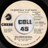 Solomon Burke – I’m Going Back To My Roots b/w Same – Chess DJ 7″