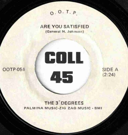 The 3 Degrees - Are You Satisfied b/w Love Of My Life - O.O.T.P 7"
