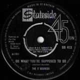 The 3 Degrees – Do What You’re Supposed To Do b/w Gee Baby (I’m Sorry) – Stateside UK 7″