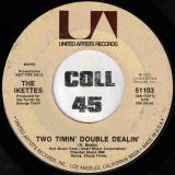 The Ikettes – Two Timin’ Double Dealin’ b/w Same – UA DJ 7″