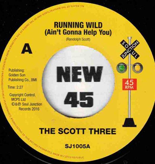 The Scott Three - Running Wild (Ain't Gonna Help You) b/w Gotta Find A New Love - Soul Junction UK 7"