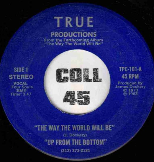 Up From The Bottom - The Way The World Will Be b/w Instrumental - True Productions 7"