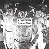 VA – A Clockwork Orange Skin – Not On Label 7″