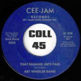 Art Wheeler Band – That Number Gets Paid b/w Let’s Make A Deal On Love – Cee-Jam 7″