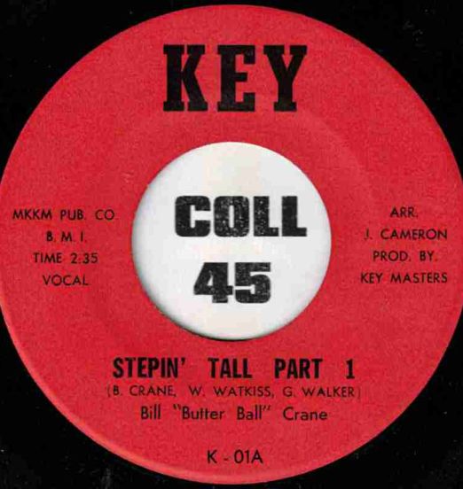 Bill "Butter Ball" Crane - Stepin' Tall Part 1 b/w Part 2 - Key 7"
