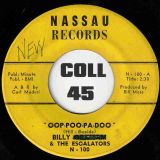 Billy Graham & The Escalators – Oop-Poo-Pah-Doo b/w East 24th Ave. – Nassau 7″
