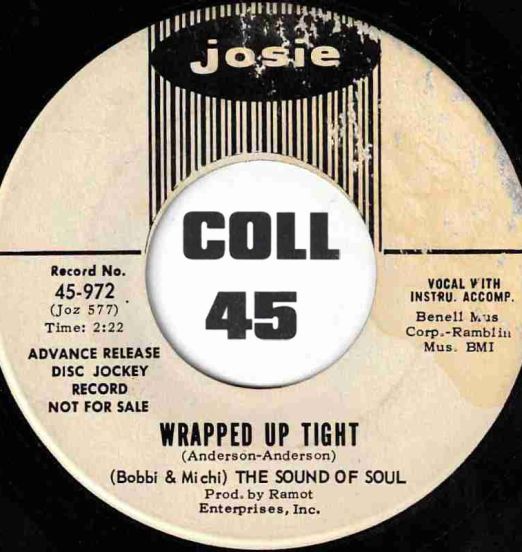 (Bobbi & Michi) The Sound Of Soul - Wrapped Up Tight b/w Stranger in Paradise - Josie DJ 7"
