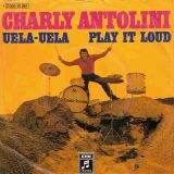 Charly Antolini – Uela-Uela b/w Play It Loud – Columbia GER 7″