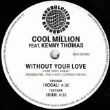 Cool Million Feat. Kenny Thomas – Without Your Love (Vocal) b/w Dub – Sedsoulciety GER 7″