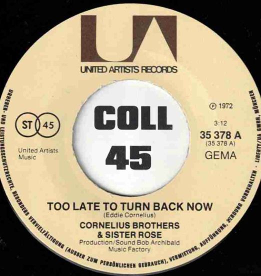 CorneliusBrothers&SisterRose-TooLateToTurnBackNow-UnitedArtistsGER45LABELA01