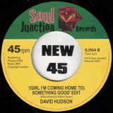 David Hudson – (Girl I’m Coming Home To) Something Good b/w Edit – Soul Junction UK 7″