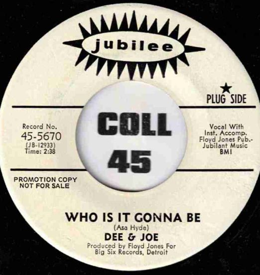 Dee & Joe - Who Is It Gonna Be b/w I Found A Love - Jubilee DJ 7"