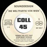 Die Weltpartie Von Wien – Vienna, The City That Everybody Strikes b/w Vienna Dance Groove – Sound Design AT 7″