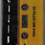 Dj Flux – On #45s Mixtape Volume Two – Buggy CZ Cassette