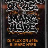Dj Flux Ft. Marc Hype – On #45s Mixtape Volume Three – Buggy CZ Cassette