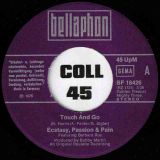 Ecstasy, Passion & Pain – I’ll Do Anything For You b/w Touch And Go – Bellaphon GER 7″
