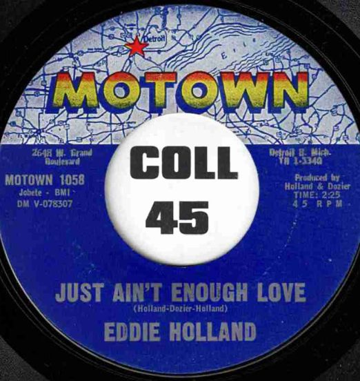 Eddie Holland - Just Ain't Enough Love b/w Last Night I Had A Vision - Motown 7"