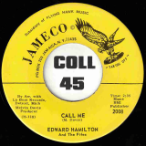 Edward Hamilton & The Fifes – Call Me b/w I’m Gonna Love You – Jameco 7″