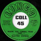 Electric Express – Where You Coming From – Part I b/w Part II – Linco 7″