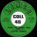 Electric Express – Where You Coming From – Part I b/w Part II – Linco 7″