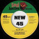 Elliot Macauley – All My Life b/w Mamas Baby Boy – Soul Junction UK 7″