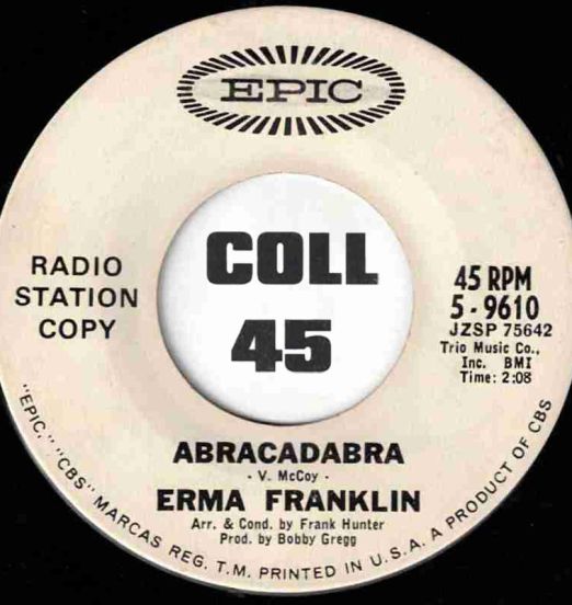 Erma Franklin - Abracadabra b/w Love Is Blind - Epic DJ 7"