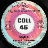 Esther Marrow – He Don’t Appreciate It b/w Mama – Flying Dutchman 7″