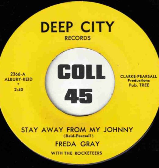 Freda Gray With The Rocketeers - Stay Away From My Johnny b/w Instrumental - Deep City 7"