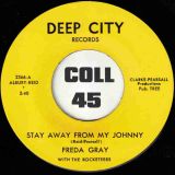 Freda Gray With The Rocketeers – Stay Away From My Johnny b/w Instrumental – Deep City 7″