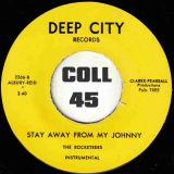 Freda Gray With The Rocketeers – Stay Away From My Johnny b/w Instrumental – Deep City 7″